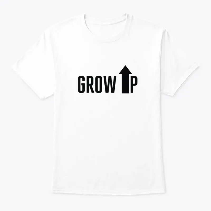 GROW UP