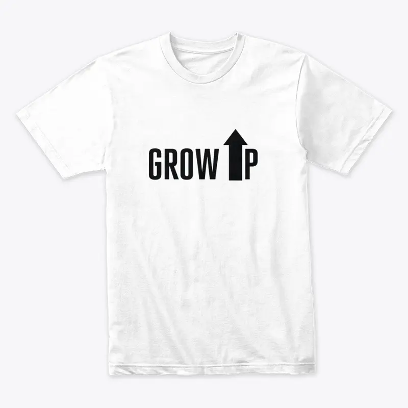 GROW UP